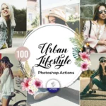 100 Urban Lifestyle Photoshop Action